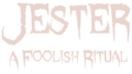 Jester：A Foolish Ritual